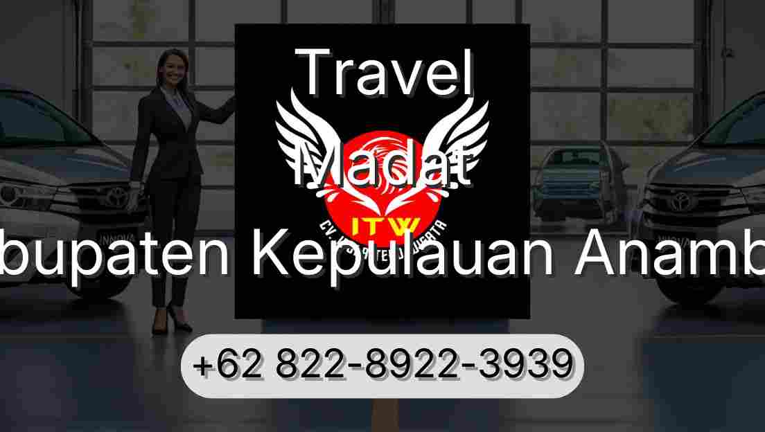 Travel Madat Kabupaten Kepulauan Anambas