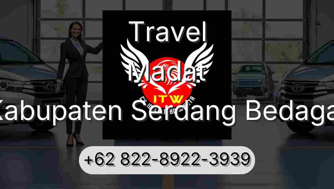 Travel Madat Kabupaten Serdang Bedagai