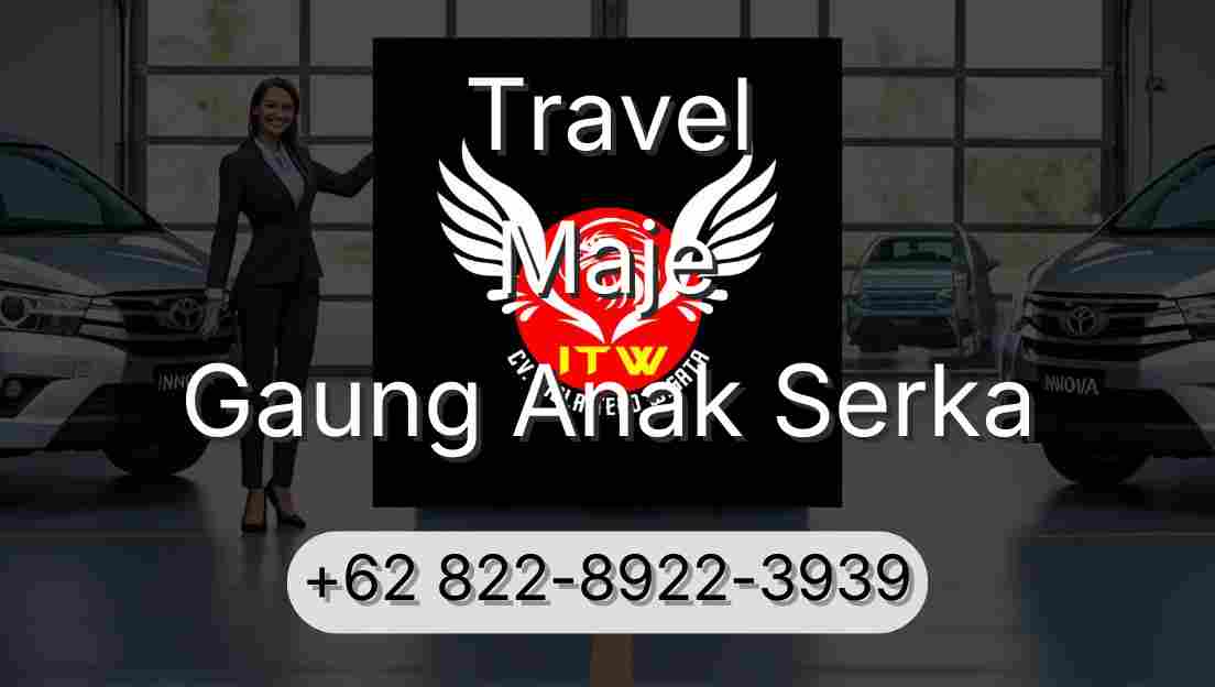 Travel Maje Gaung Anak Serka