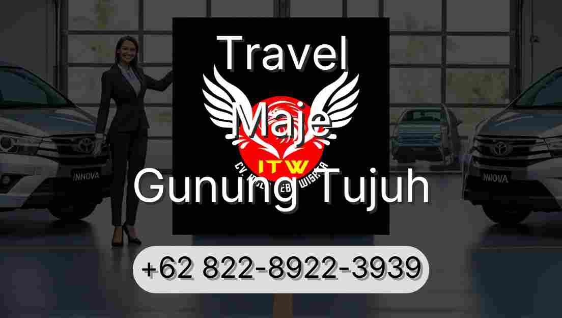 Travel Maje Gunung Tujuh
