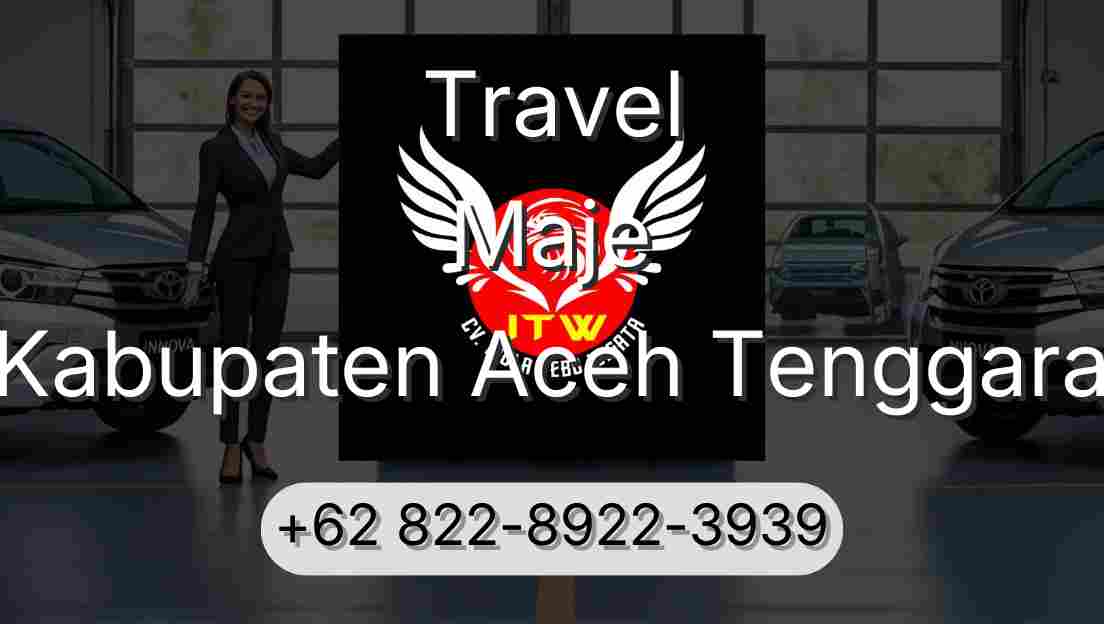 Travel Maje Kabupaten Aceh Tenggara