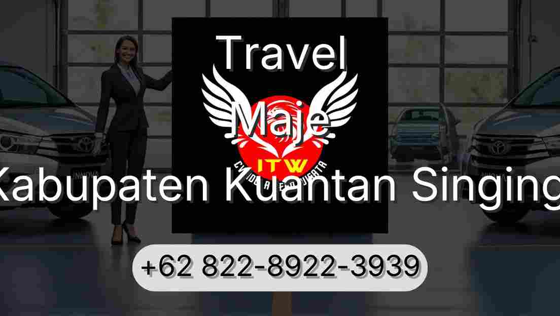 Travel Maje Kabupaten Kuantan Singingi