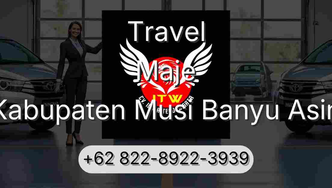 Travel Maje Kabupaten Musi Banyu Asin