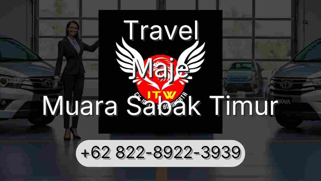 Travel Maje Muara Sabak Timur