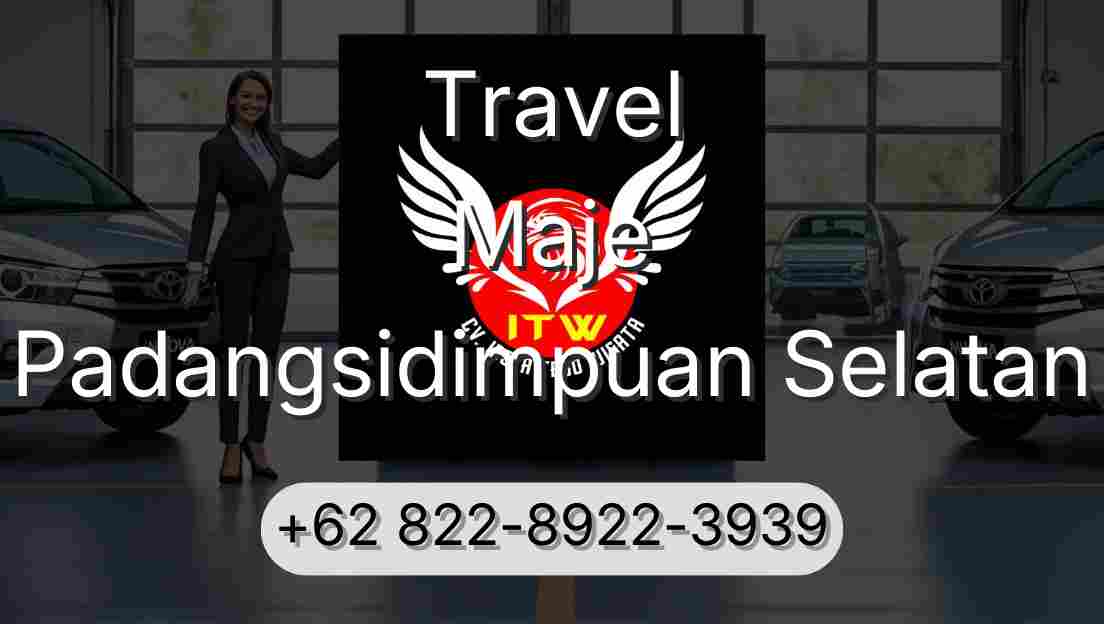 Travel Maje Padangsidimpuan Selatan