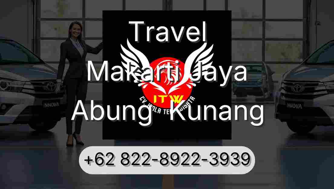 Travel Makarti Jaya Abung  Kunang
