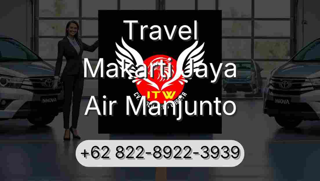 Travel Makarti Jaya Air Manjunto