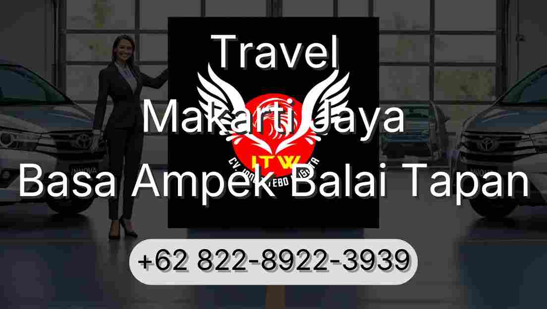 Travel Makarti Jaya Basa Ampek Balai Tapan