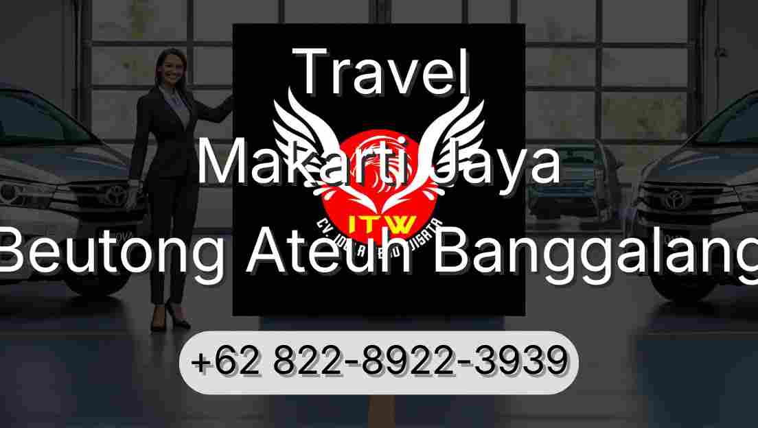 Travel Makarti Jaya Beutong Ateuh Banggalang