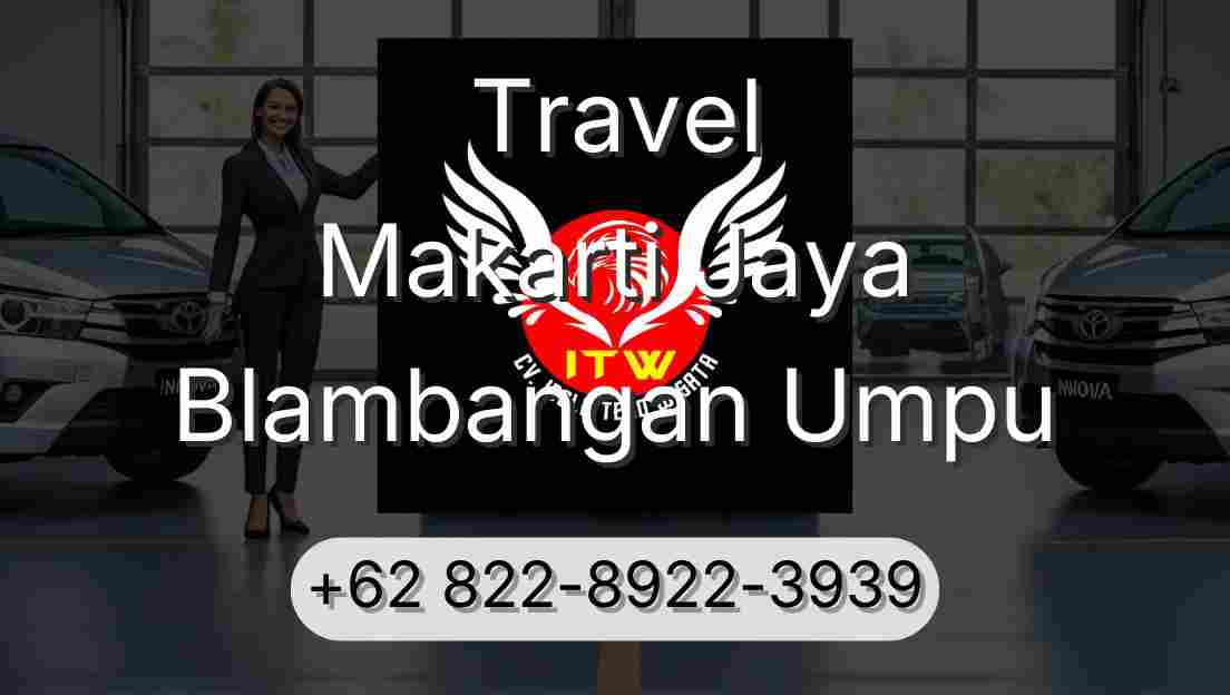 Travel Makarti Jaya Blambangan Umpu