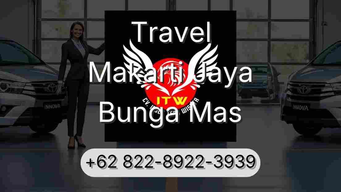 Travel Makarti Jaya Bunga Mas
