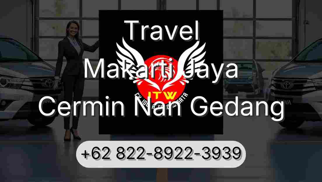 Travel Makarti Jaya Cermin Nan Gedang