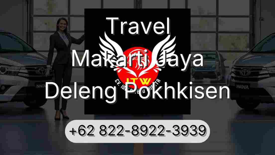 Travel Makarti Jaya Deleng Pokhkisen