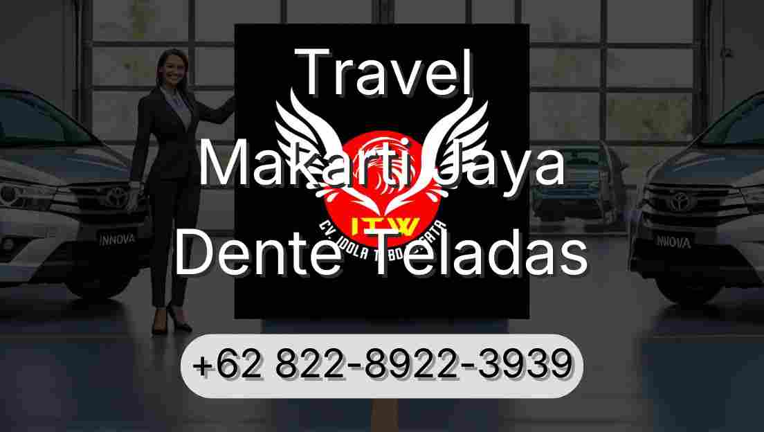 Travel Makarti Jaya Dente Teladas