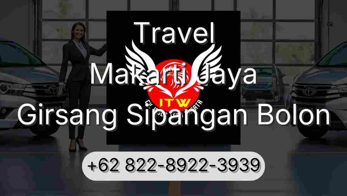 Travel Makarti Jaya Girsang Sipangan Bolon