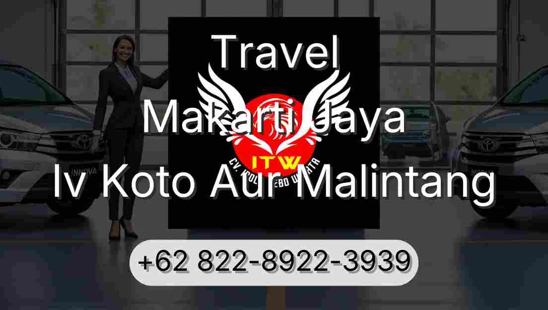 Travel Makarti Jaya Iv Koto Aur Malintang