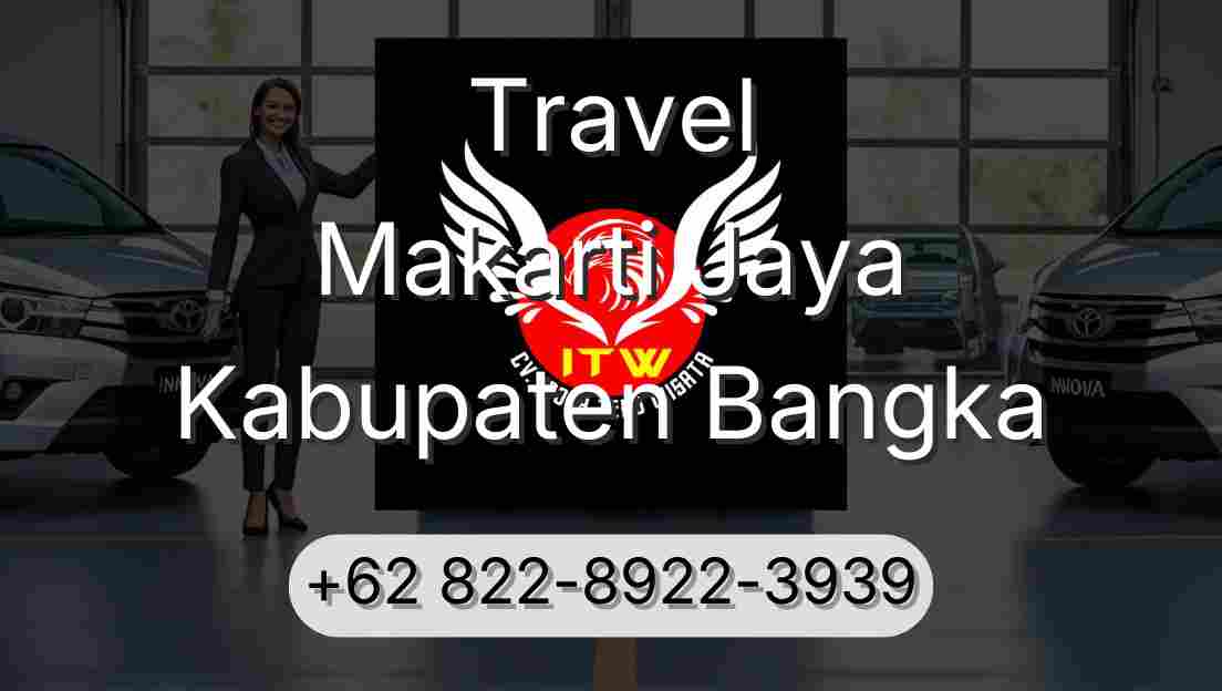 Travel Makarti Jaya Kabupaten Bangka