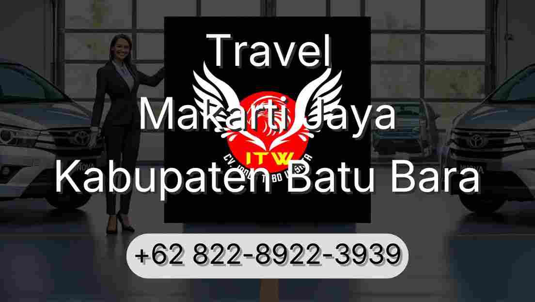 Travel Makarti Jaya Kabupaten Batu Bara