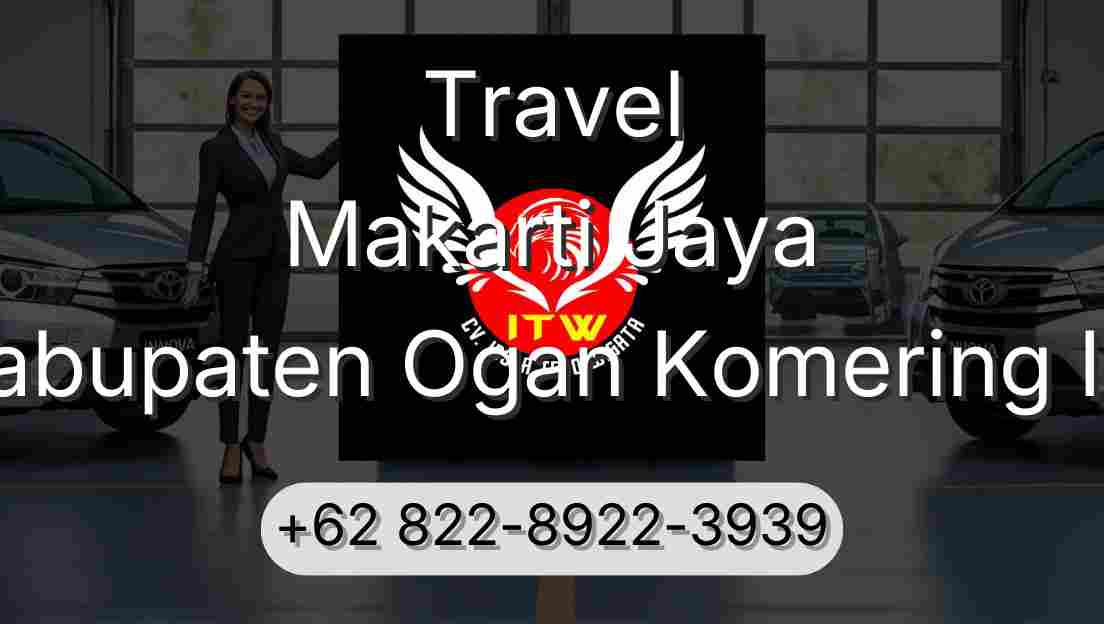 Travel Makarti Jaya Kabupaten Ogan Komering Ilir