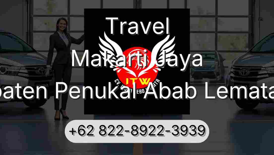 Travel Makarti Jaya Kabupaten Penukal Abab Lematang Ilir