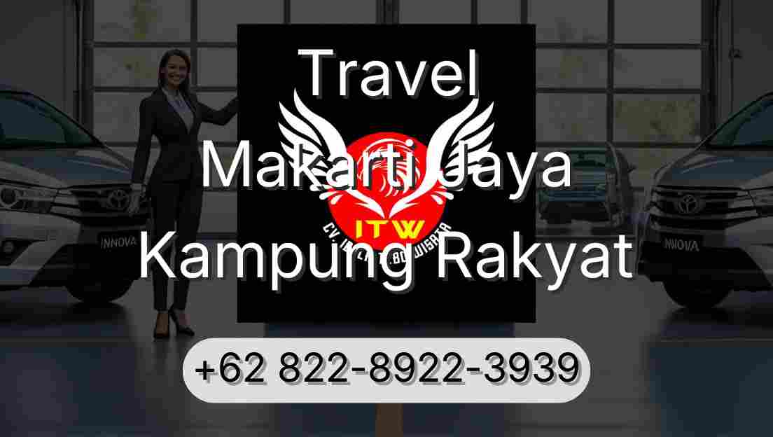 Travel Makarti Jaya Kampung Rakyat