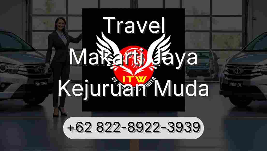 Travel Makarti Jaya Kejuruan Muda