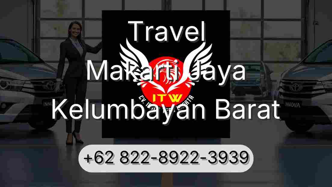 Travel Makarti Jaya Kelumbayan Barat