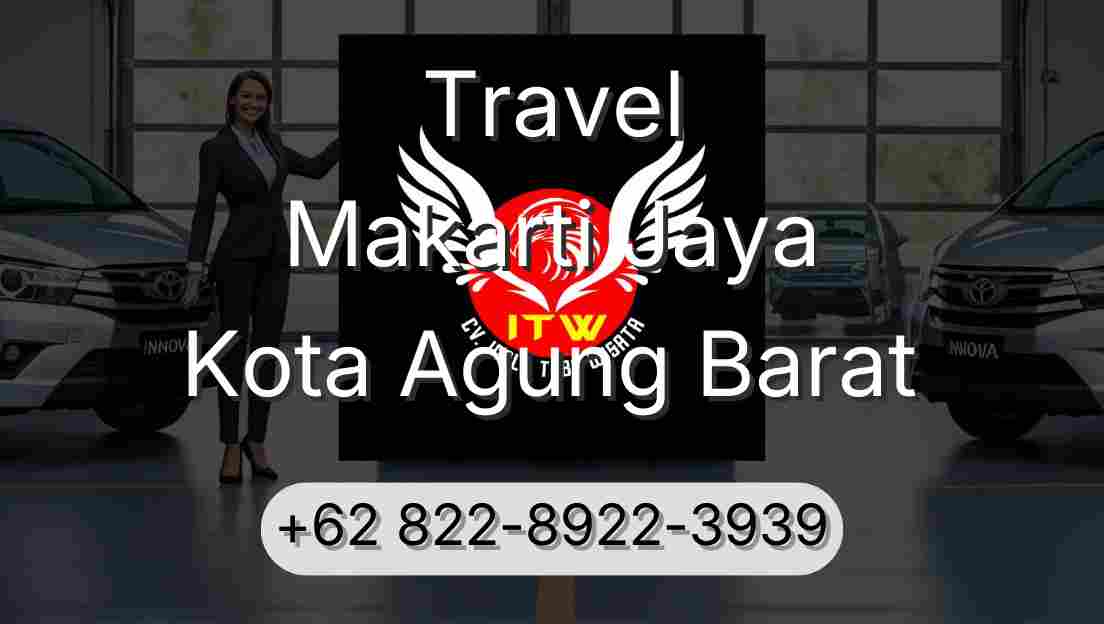Travel Makarti Jaya Kota Agung Barat