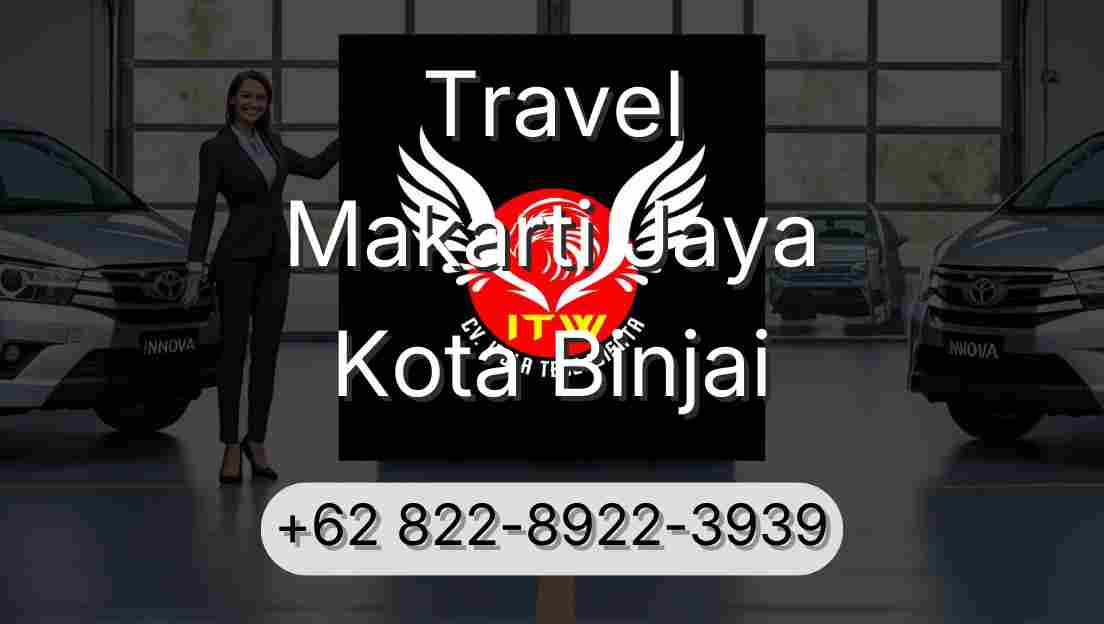 Travel Makarti Jaya Kota Binjai