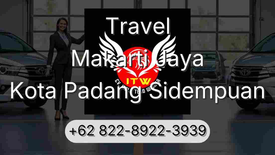Travel Makarti Jaya Kota Padang Sidempuan