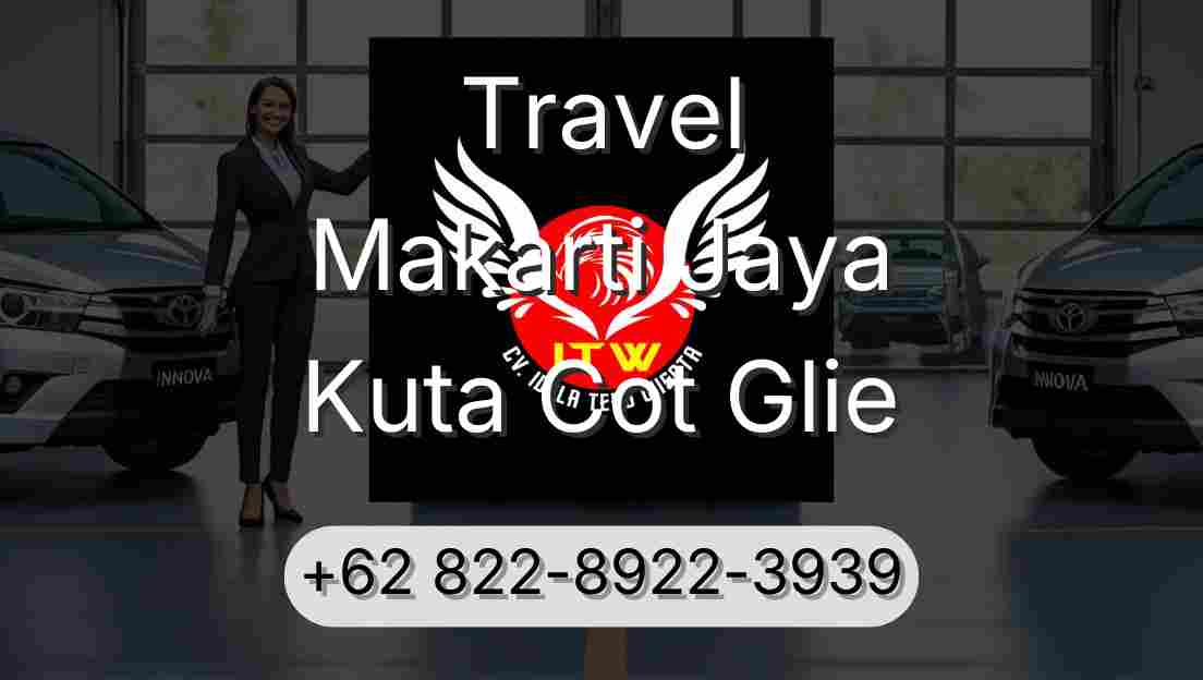 Travel Makarti Jaya Kuta Cot Glie