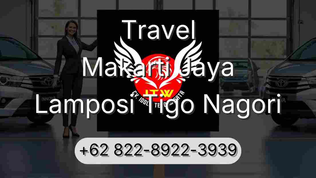 Travel Makarti Jaya Lamposi Tigo Nagori