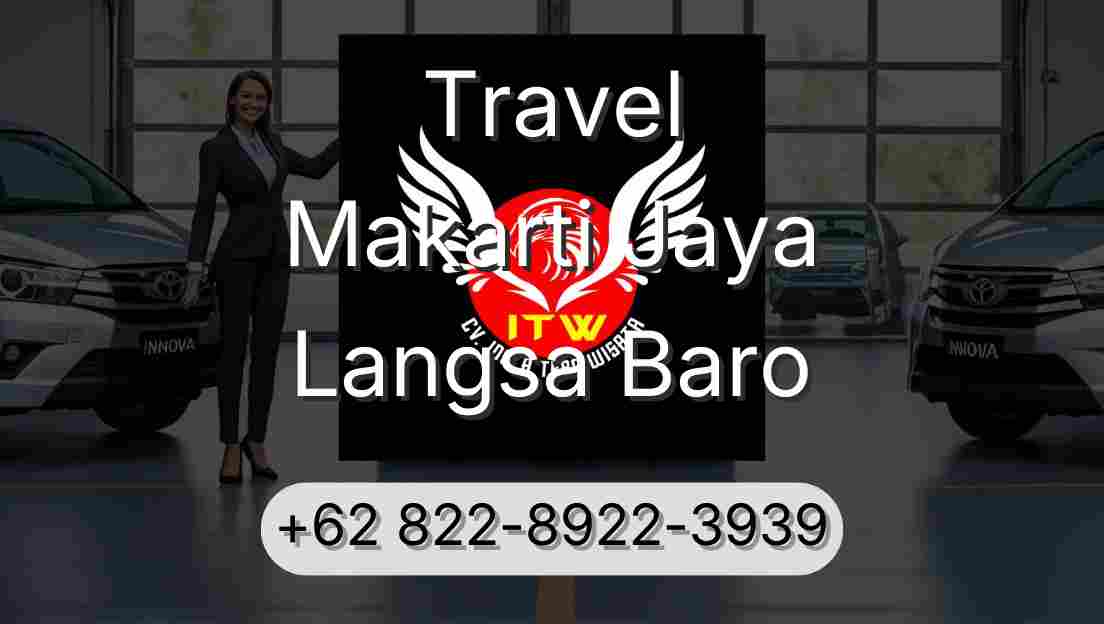Travel Makarti Jaya Langsa Baro