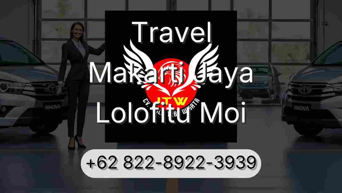 Travel Makarti Jaya Lolofitu Moi