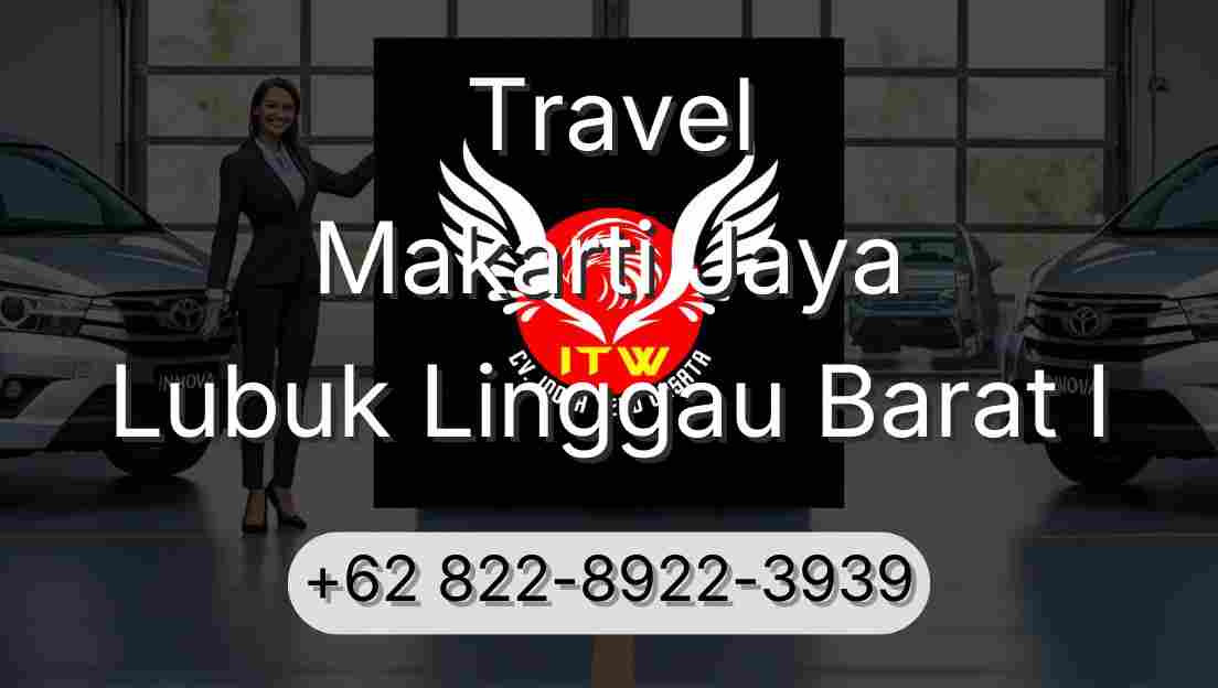 Travel Makarti Jaya Lubuk Linggau Barat I