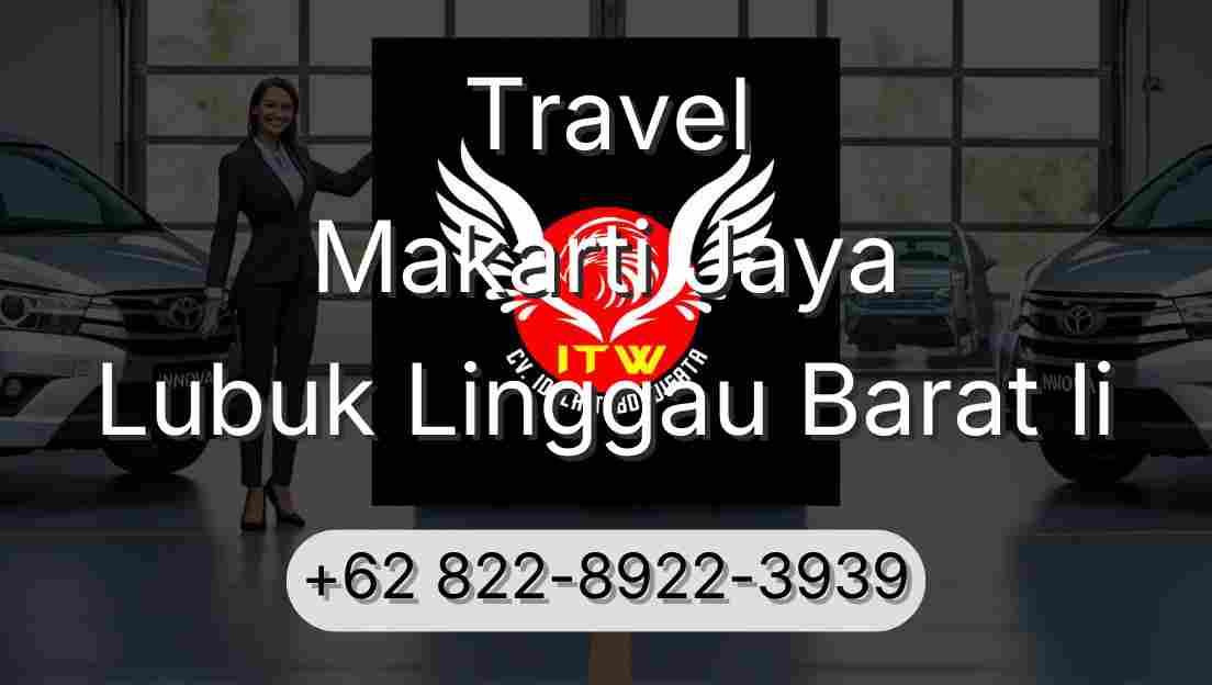 Travel Makarti Jaya Lubuk Linggau Barat Ii