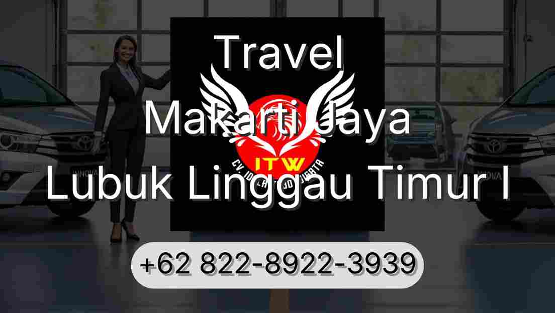 Travel Makarti Jaya Lubuk Linggau Timur I