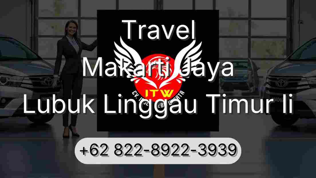 Travel Makarti Jaya Lubuk Linggau Timur Ii