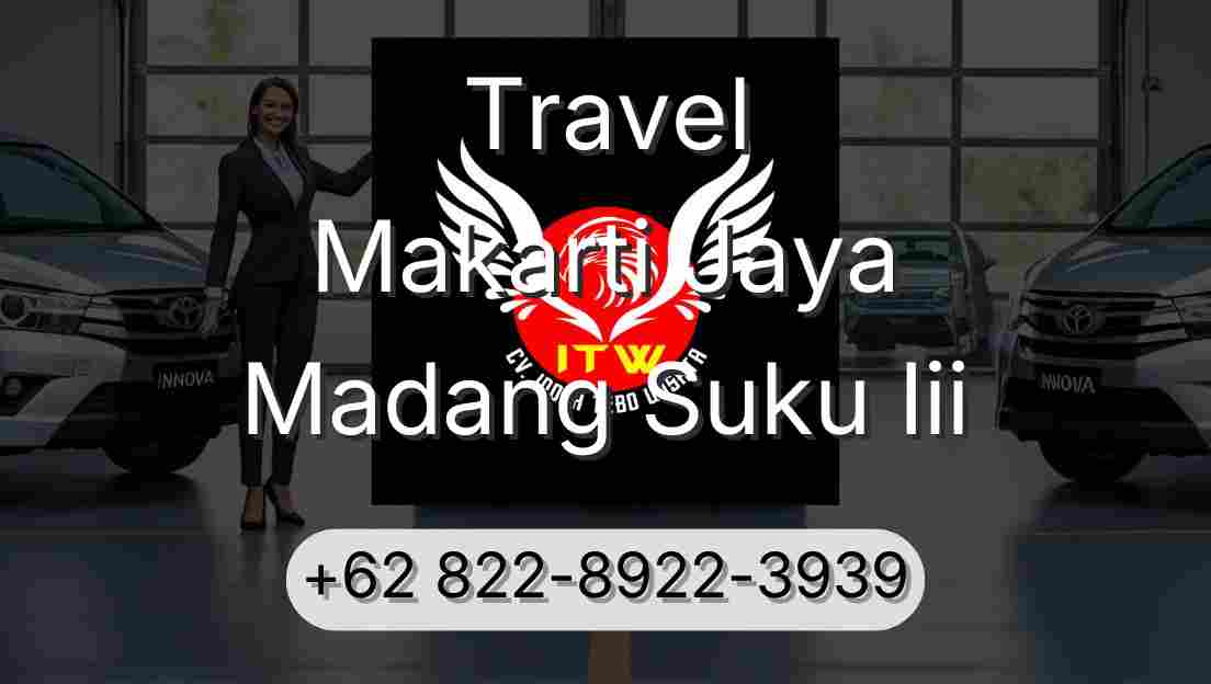 Travel Makarti Jaya Madang Suku Iii