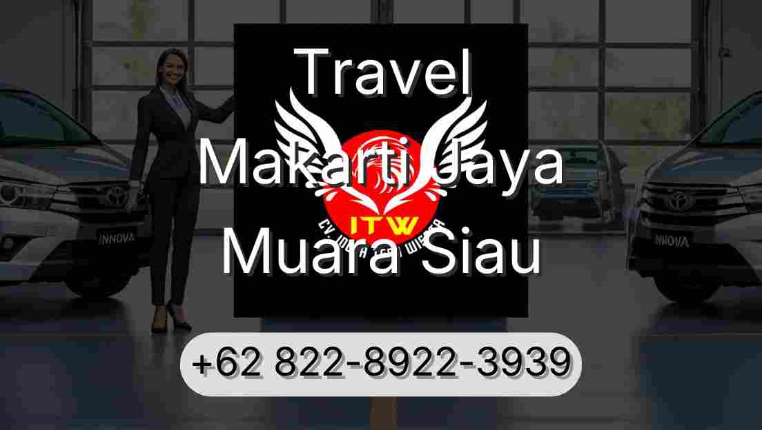 Travel Makarti Jaya Muara Siau