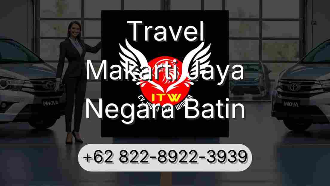 Travel Makarti Jaya Negara Batin