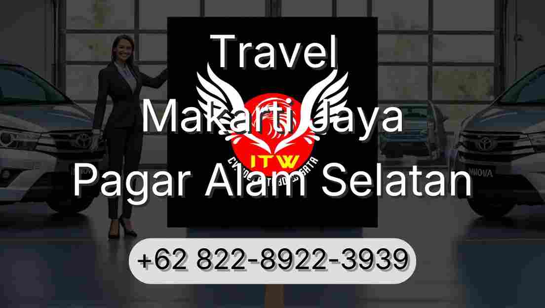 Travel Makarti Jaya Pagar Alam Selatan