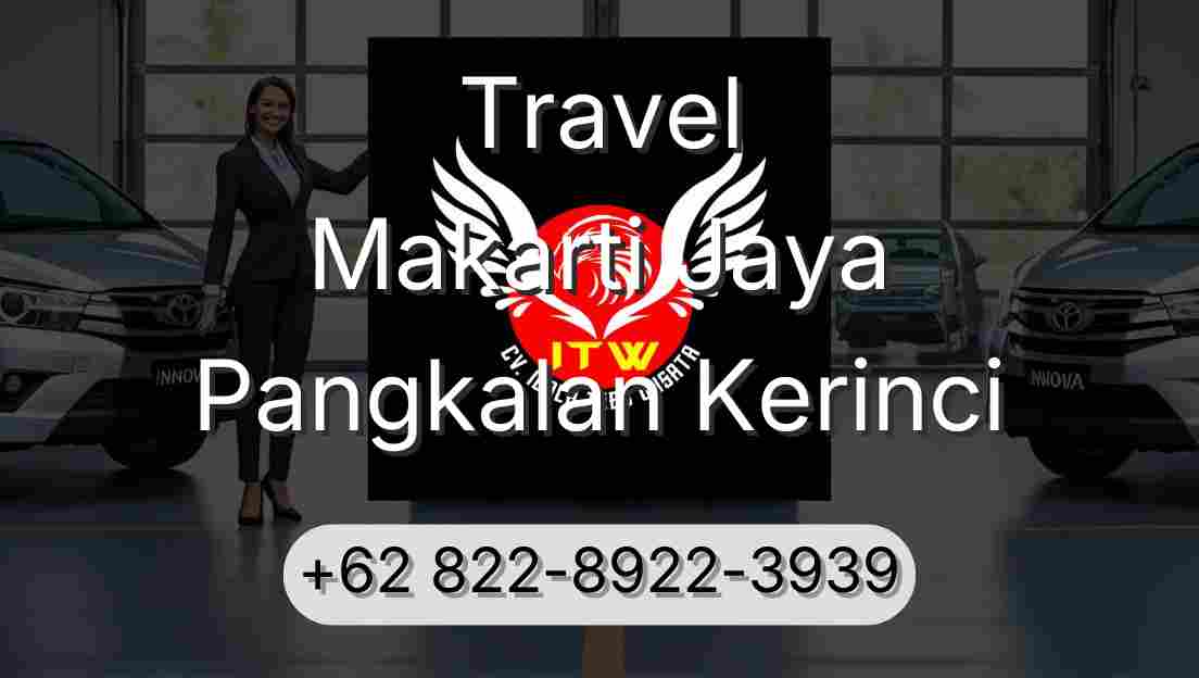 Travel Makarti Jaya Pangkalan Kerinci