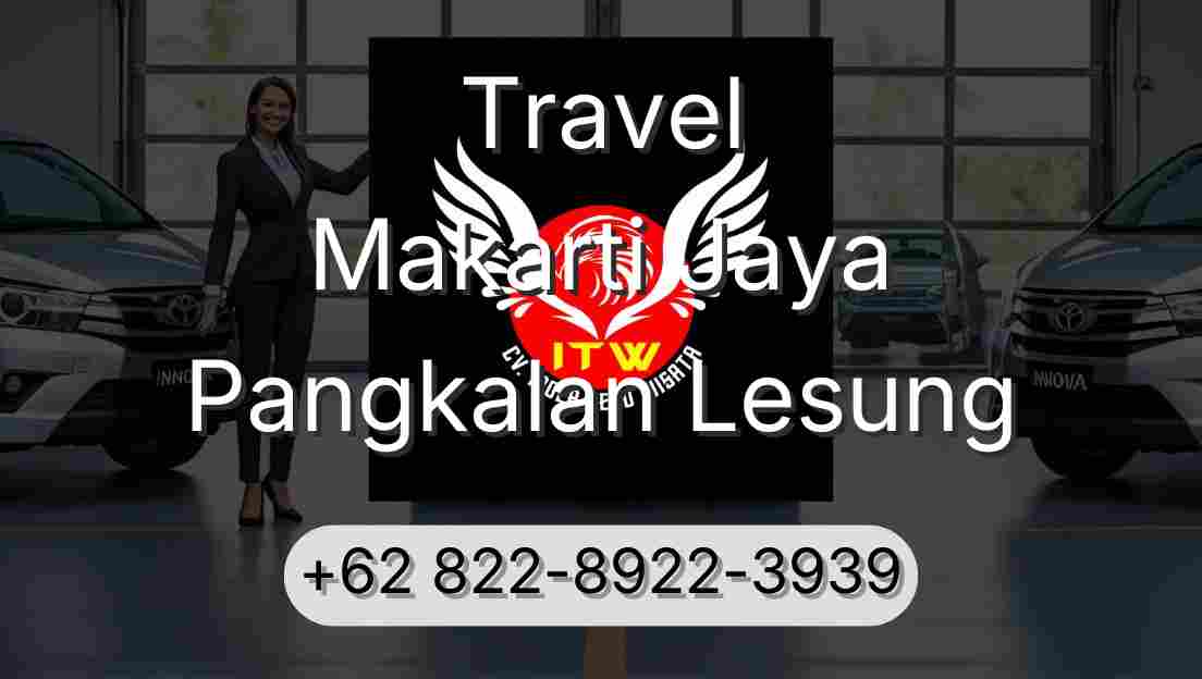 Travel Makarti Jaya Pangkalan Lesung