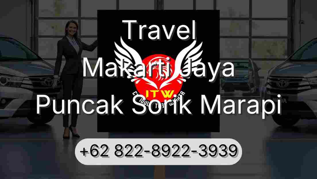 Travel Makarti Jaya Puncak Sorik Marapi