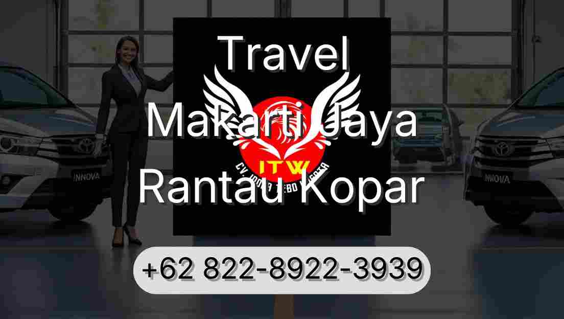 Travel Makarti Jaya Rantau Kopar