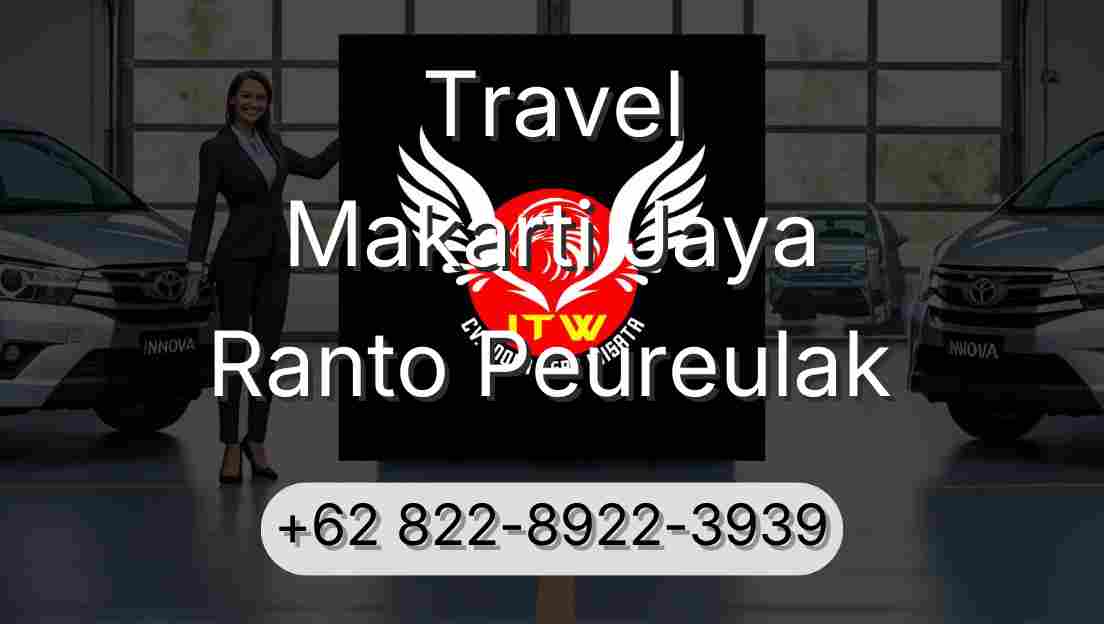 Travel Makarti Jaya Ranto Peureulak