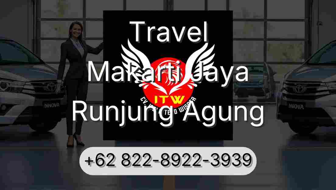 Travel Makarti Jaya Runjung Agung