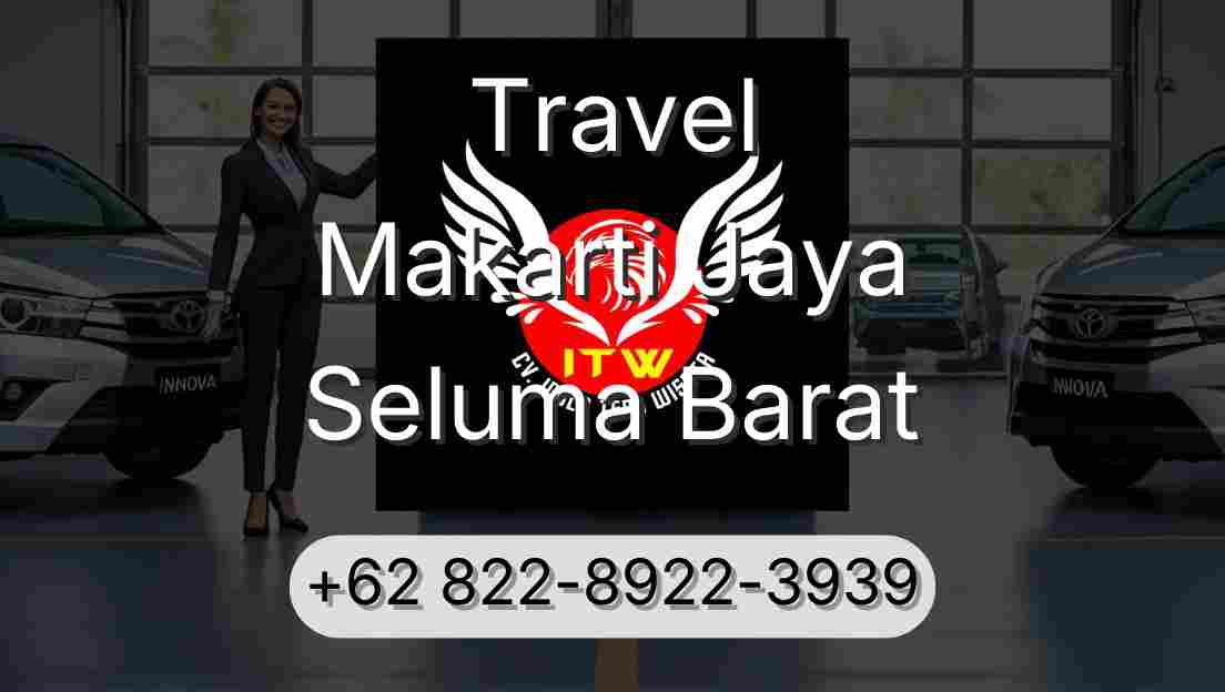 Travel Makarti Jaya Seluma Barat