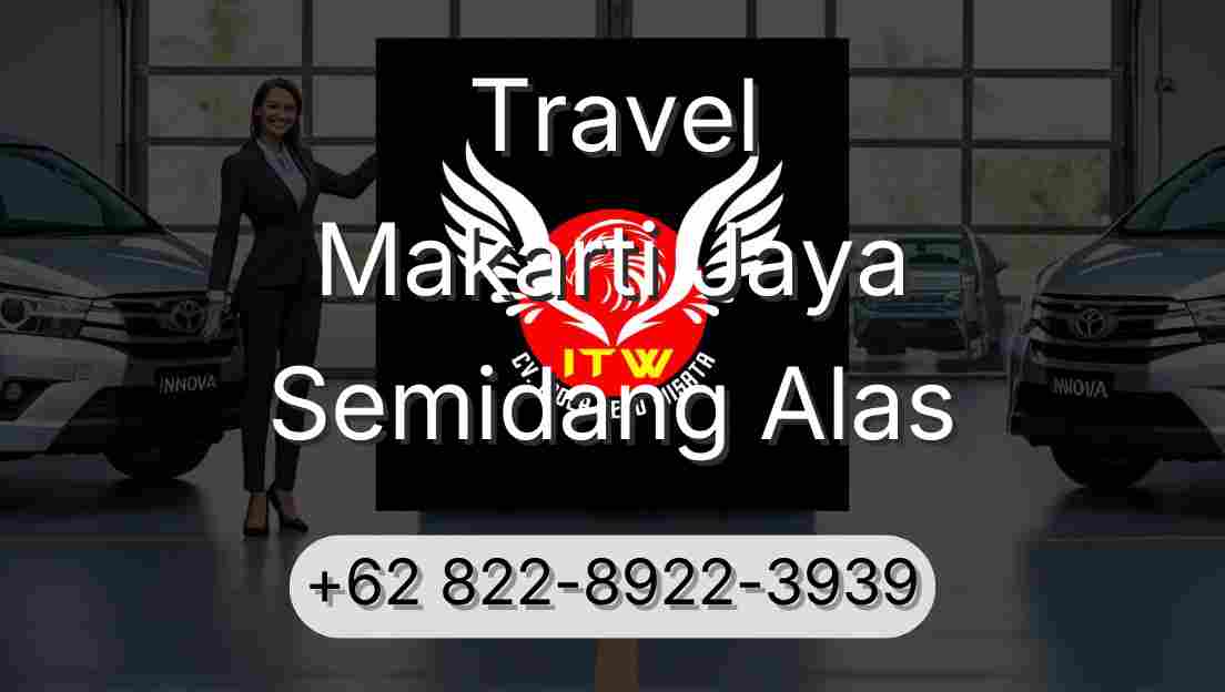 Travel Makarti Jaya Semidang Alas